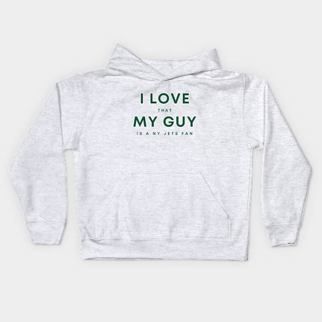 I Love that my guy is a NY Jets fan Kids Hoodie by Sleepless in NY